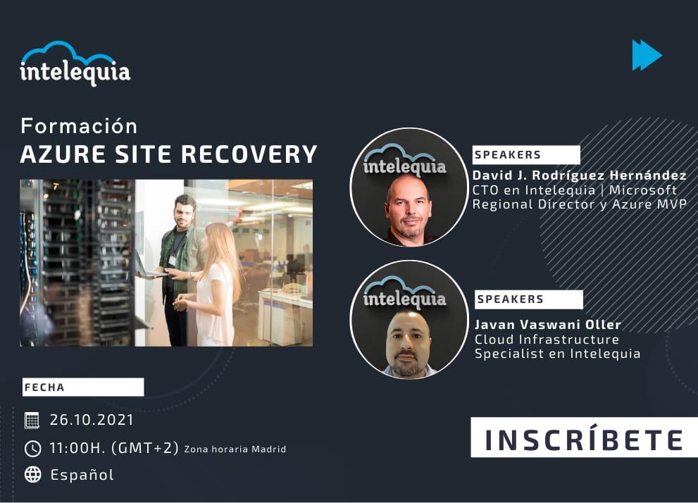 Intelequia Training: All about Azure Site Recovery